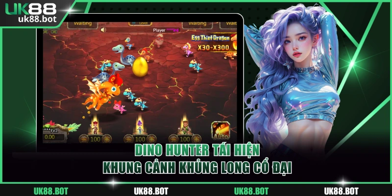 Dino Hunter tái hiện khung cảnh khủng long cổ đại