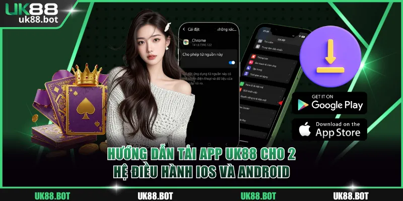 Hướng dẫn tải app UK88 cho 2 hệ điều hành iOS và Android